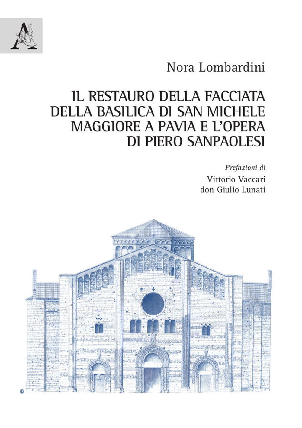 Il restauro della facciata della basilica di San Michele Maggiore a Pavia e l'opera di Piero Sanpaolesi