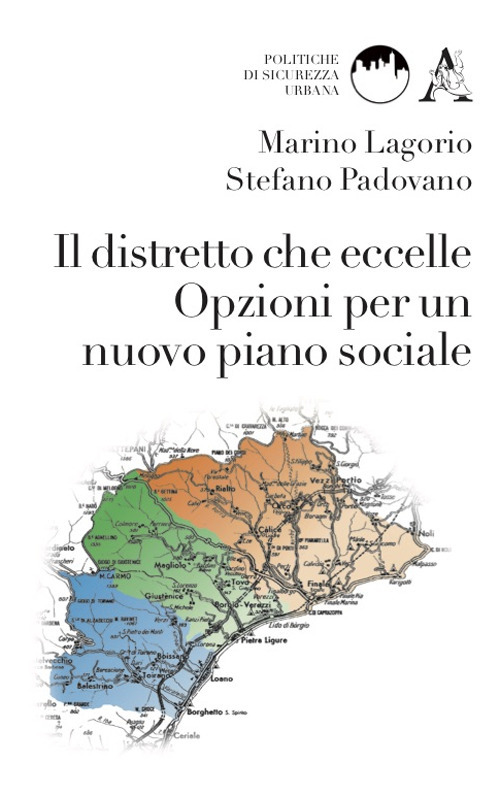 Il distretto che eccelle. Opzioni per un nuovo piano sociale