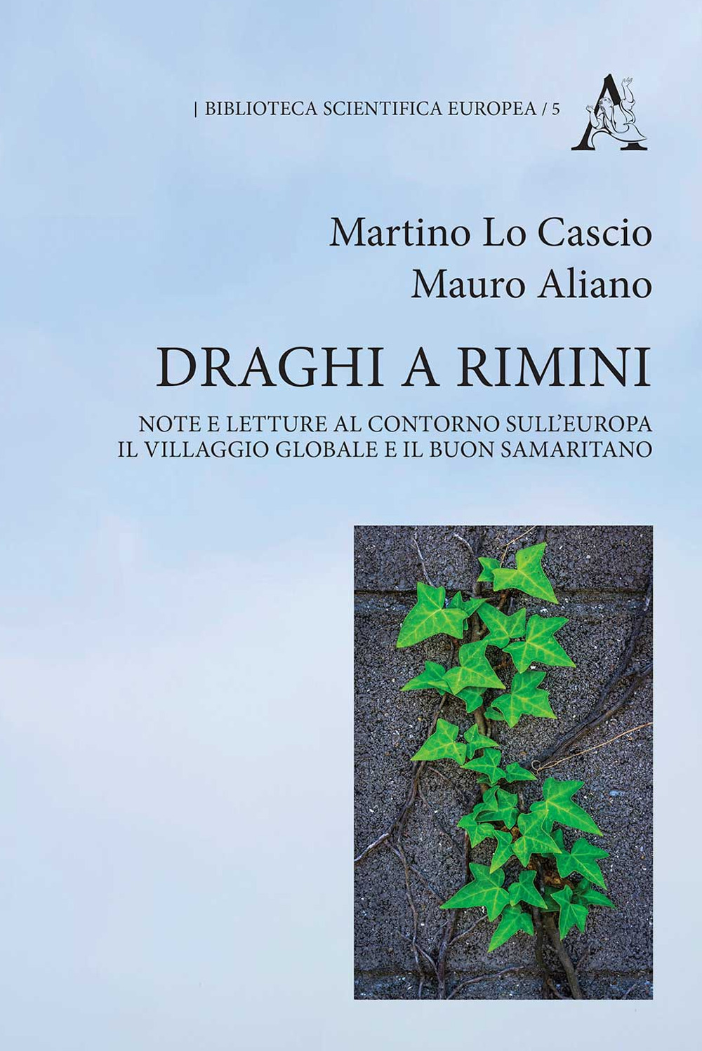 Draghi a Rimini. Note e letture al contorno sull'Europa, il Villaggio Globale e il buon samaritano