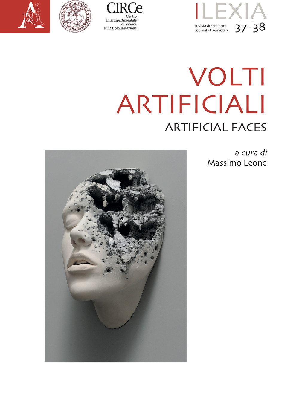 Lexia. Rivista di semiotica. Ediz. bilingue. Vol. 37-38: Volti artificiali-Artificial faces