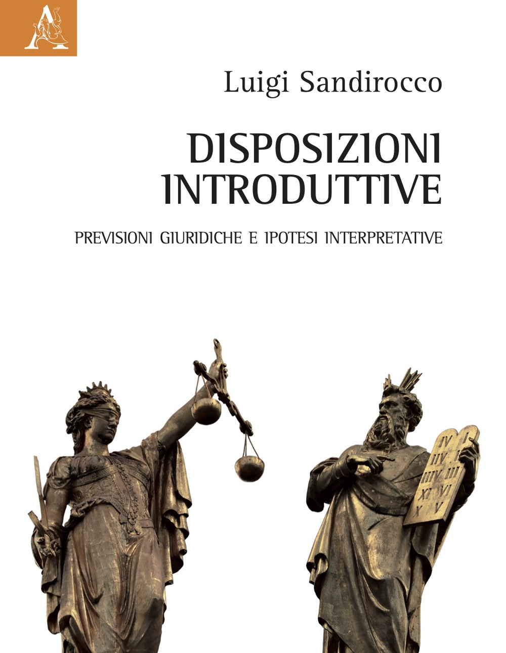 Disposizioni introduttive. Previsioni giuridiche e ipotesi interpretative