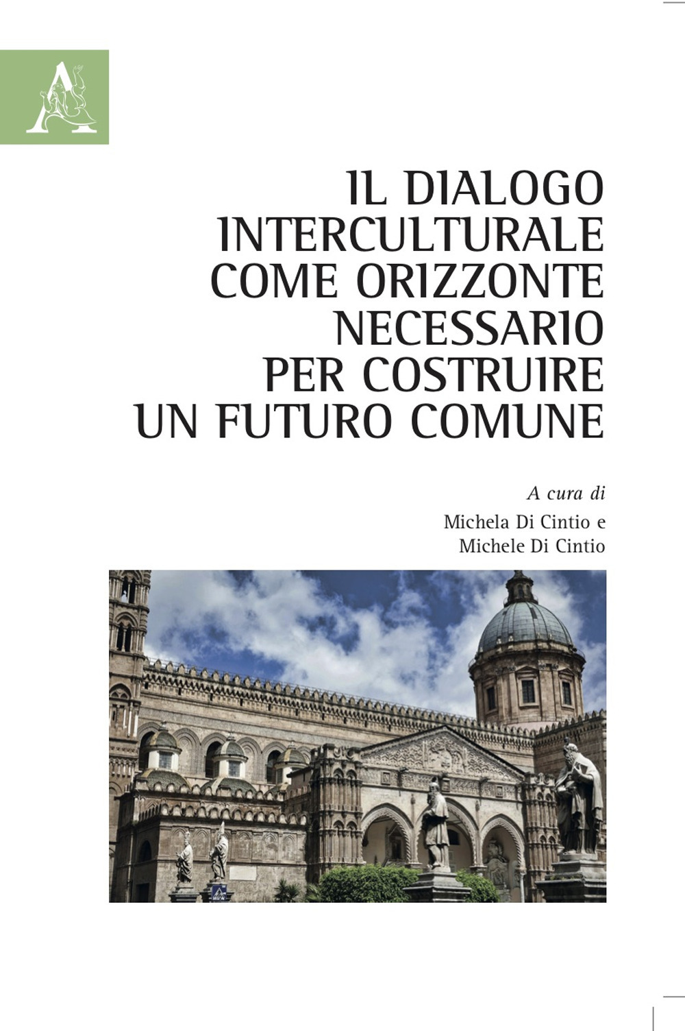 Il dialogo interculturale come orizzonte necessario per costruire un futuro comune