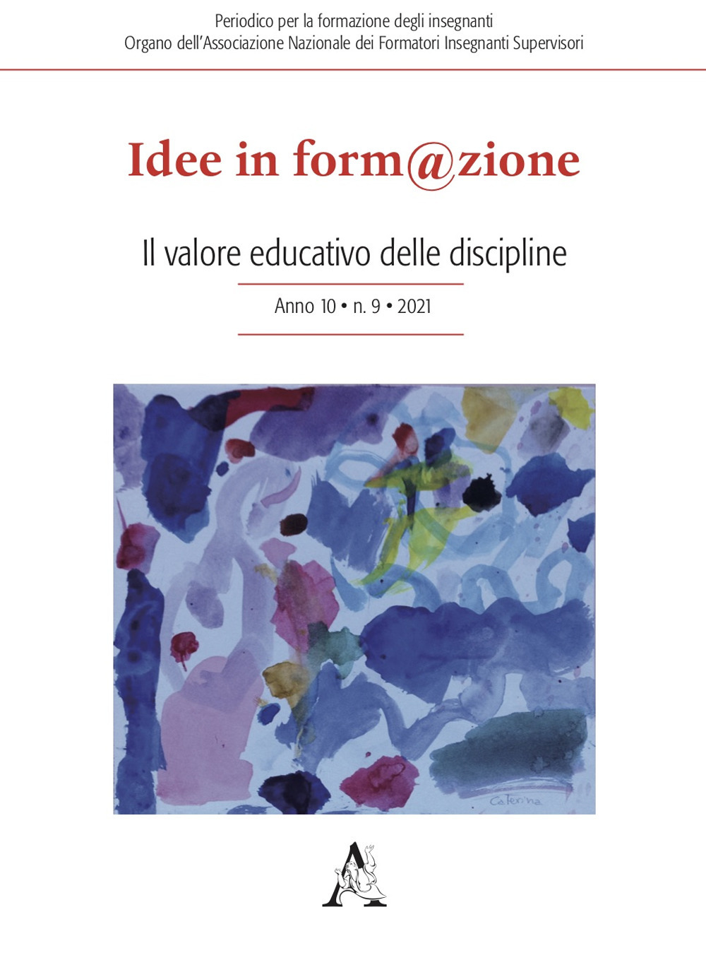 Idee in form@zione. Vol. 9: Il valore educativo delle discipline
