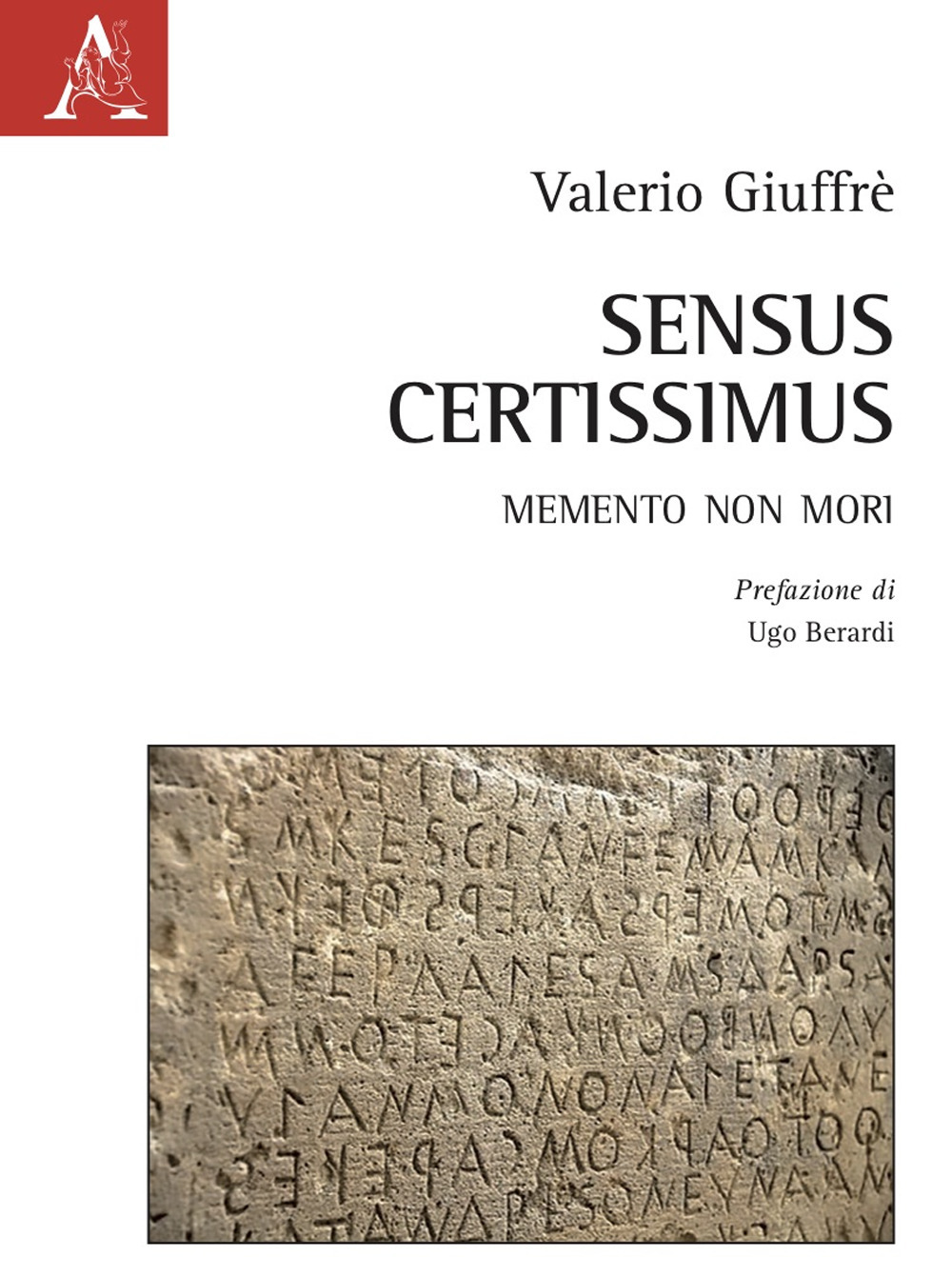 Sensus Certissimus. Memento non mori