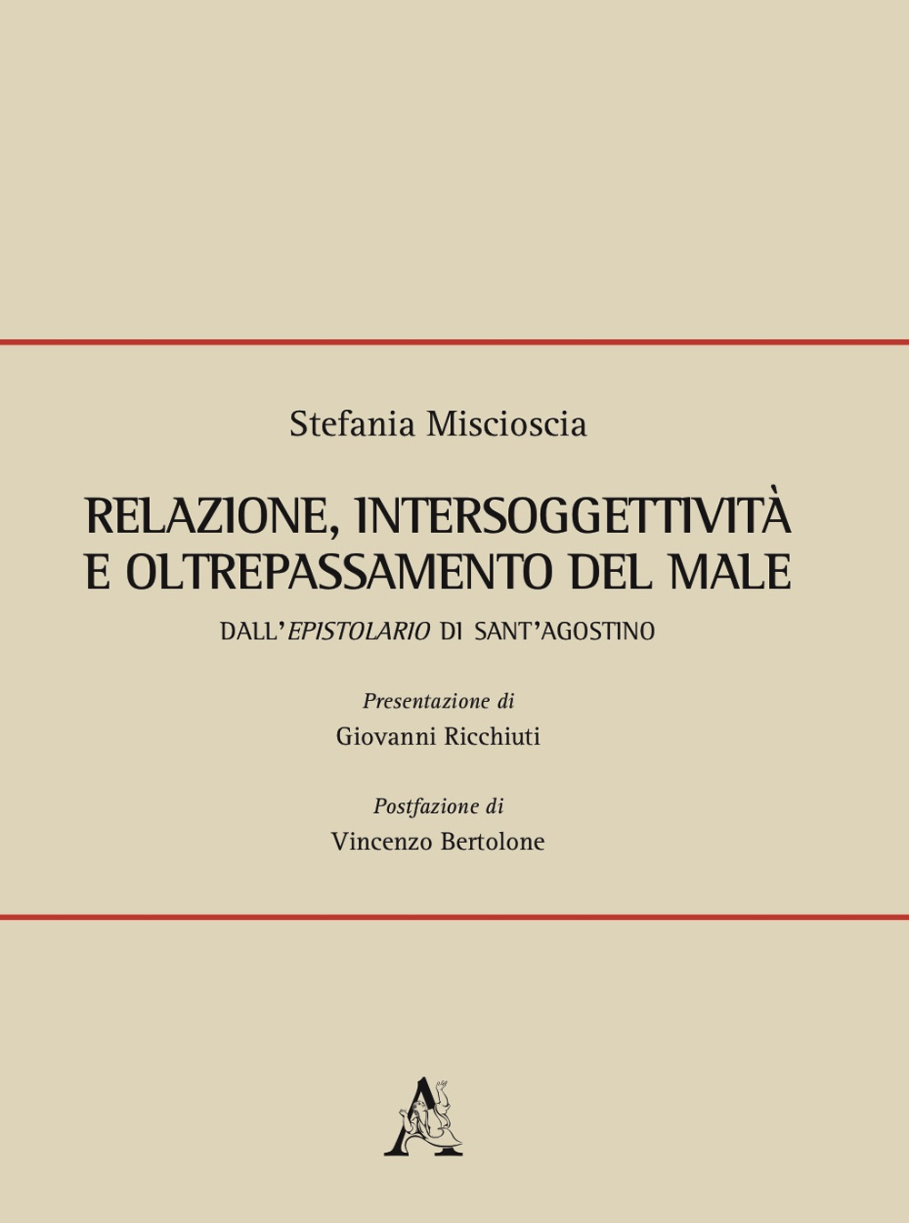 Relazione, intersoggettività e oltrepassamento del male. Dall'Epistolario di Sant'Agostino