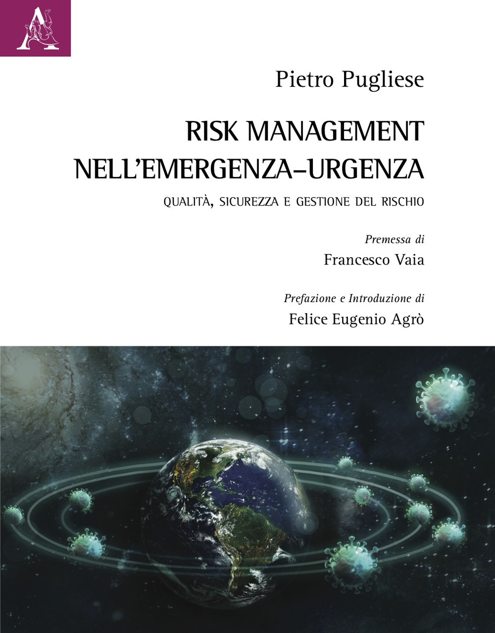 Risk Management nell'emergenza-urgenza. Qualità, sicurezza e gestione del rischio
