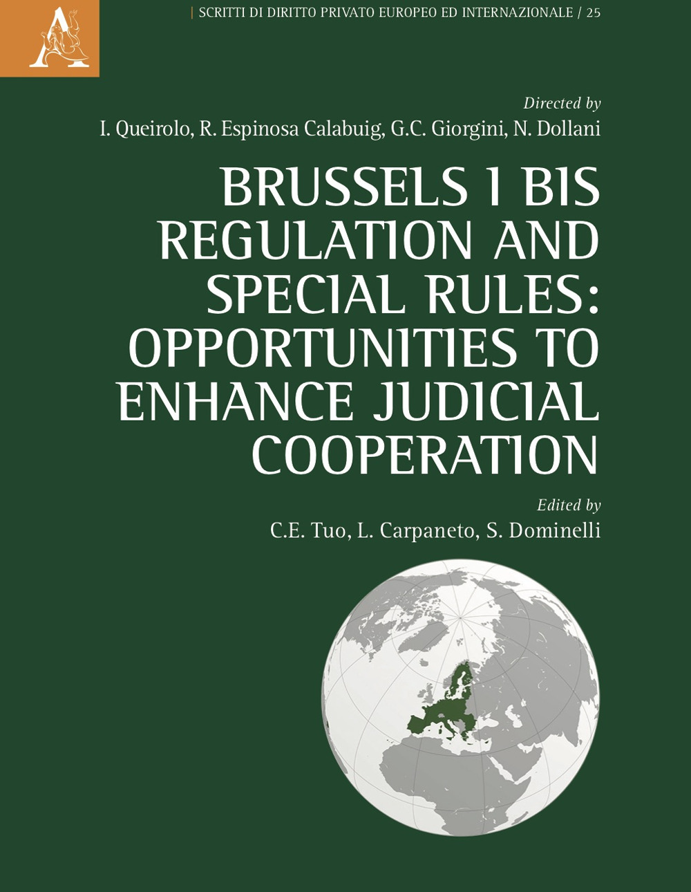 Brussels I bis Regulation and Special Rules. Opportunities to Enhance Judicial Cooperation