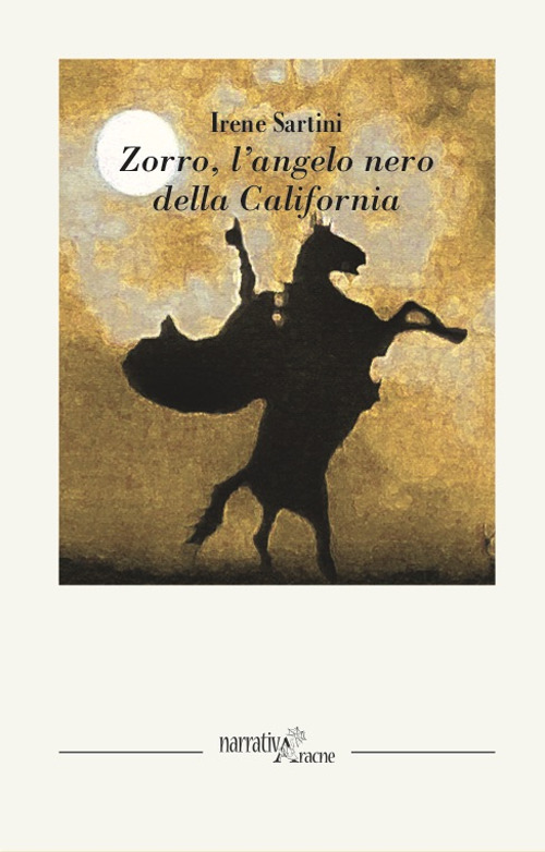 Zorro. L'angelo nero della California