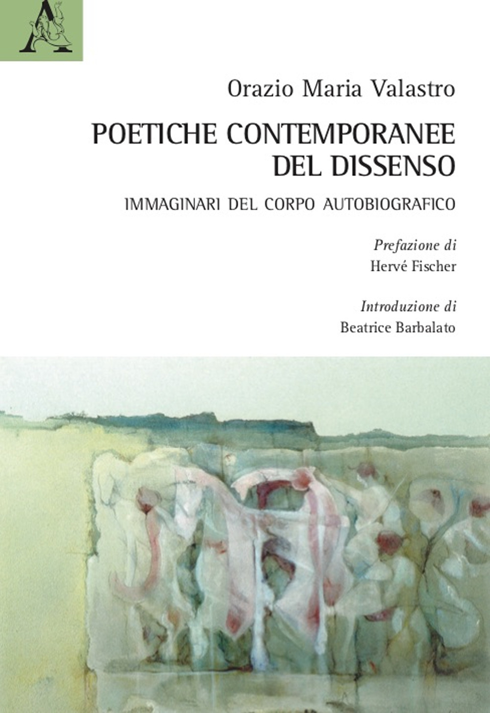 Poetiche contemporanee del dissenso. Immaginari del corpo autobiografico