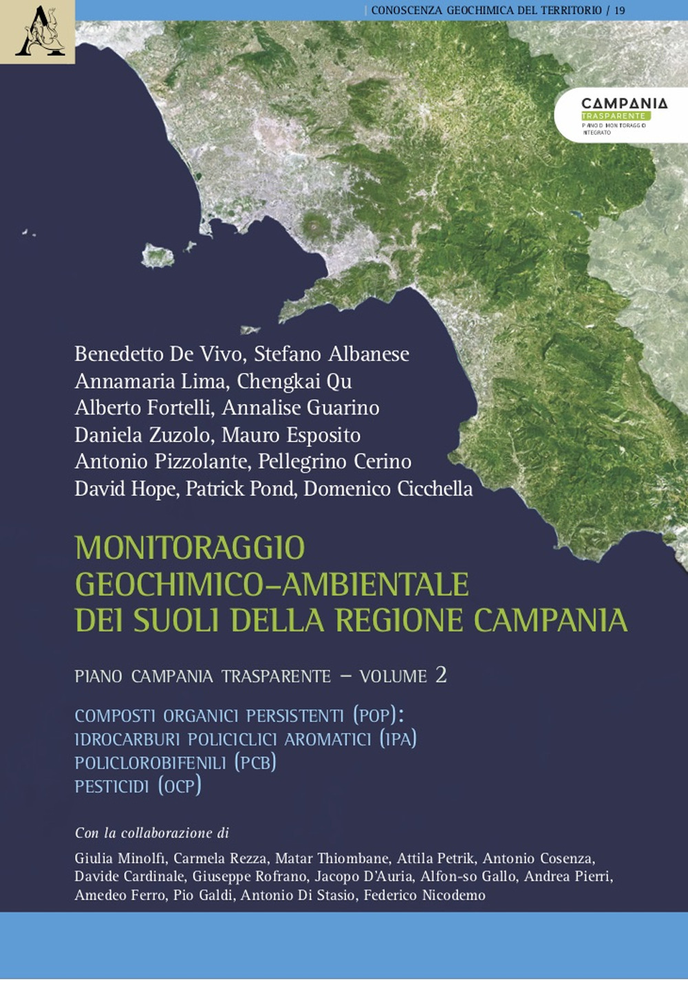 Monitoraggio geochimico-ambientale dei suoli della Regione Campania. Piano Campania trasparente. Vol. 2