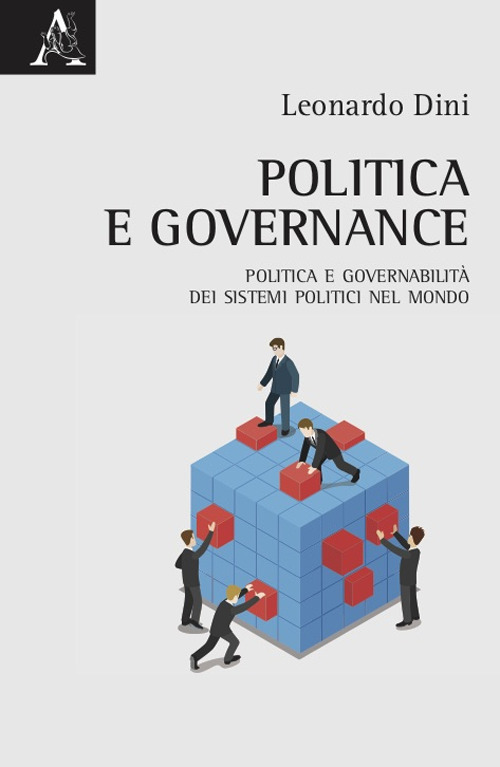 Politica e governance. Politica e governabilità dei sistemi politici nel mondo