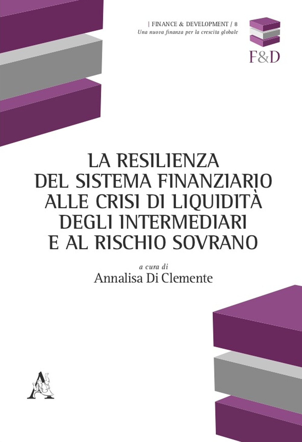 La resilienza del sistema finanziario alle crisi di liquidità degli intermediari e al rischio sovrano