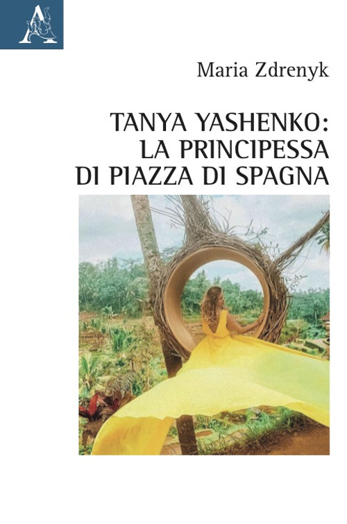 Tanya Yashenko: la principessa di piazza di Spagna