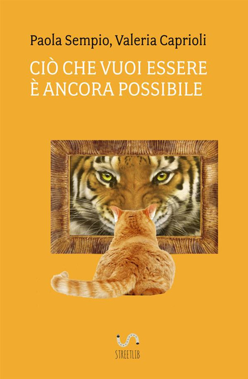 Ciò che vuoi essere è ancora possibile