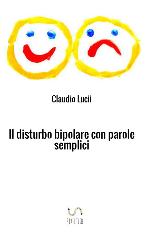 Il disturbo bipolare con parole semplici. Un aiuto per chi vuole saperne di di più