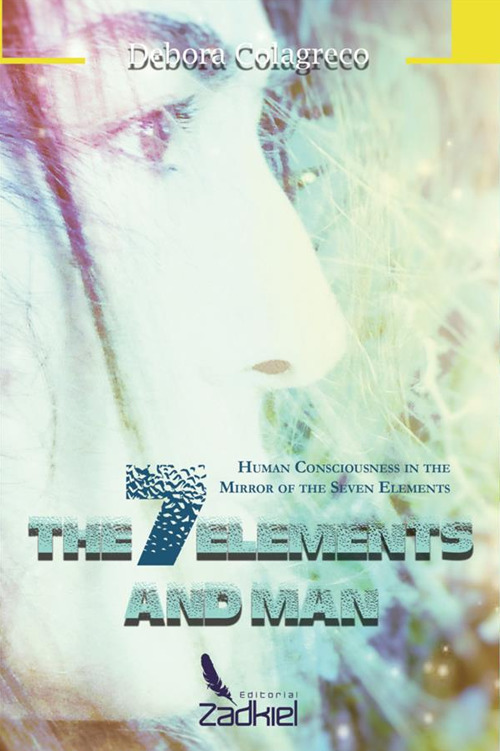 The 7 elements and man. Human consciousness in the mirror of the seven elements