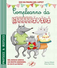 Compleanno da brrrrrividi. Ediz. illustrata