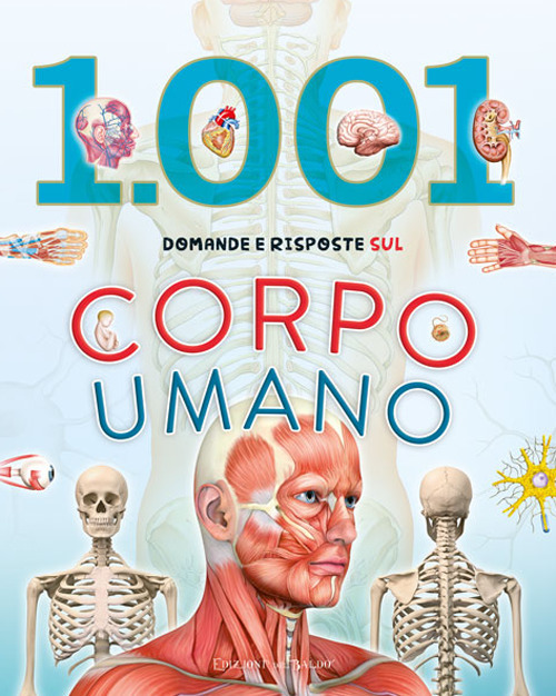 1001 domande e risposte sul corpo umano