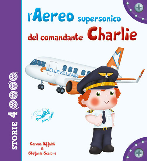 L'aereo supersonico del comandante Charlie. Ediz. a colori