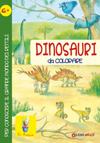 Dinosauri da colorare per conoscere il grande mondo dei rettili. Ediz. illustrata