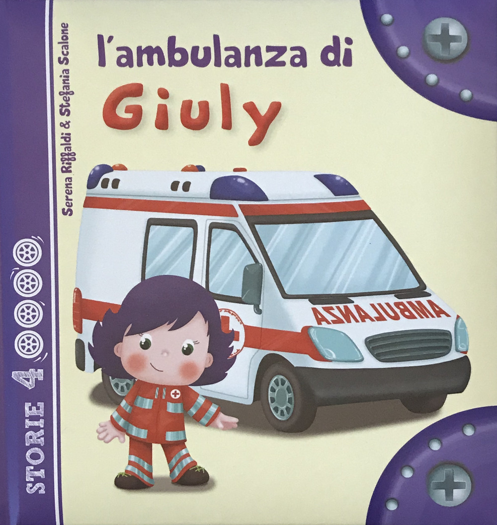 L'ambulanza di Giuly. Ediz. illustrata