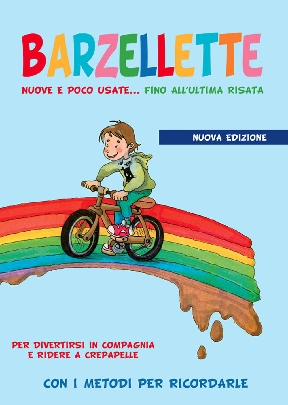 Barzellette nuove e poco usate... fino all'ultima risata. Ediz. illustrata