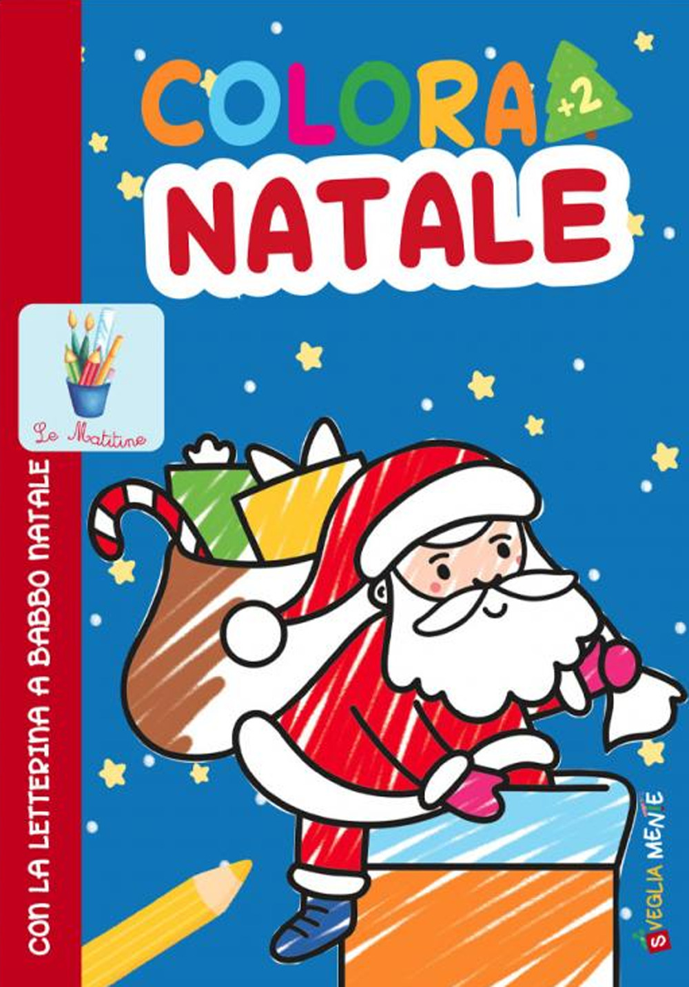 Colora Natale con la letterina a Babbo Natale. Ediz. a colori