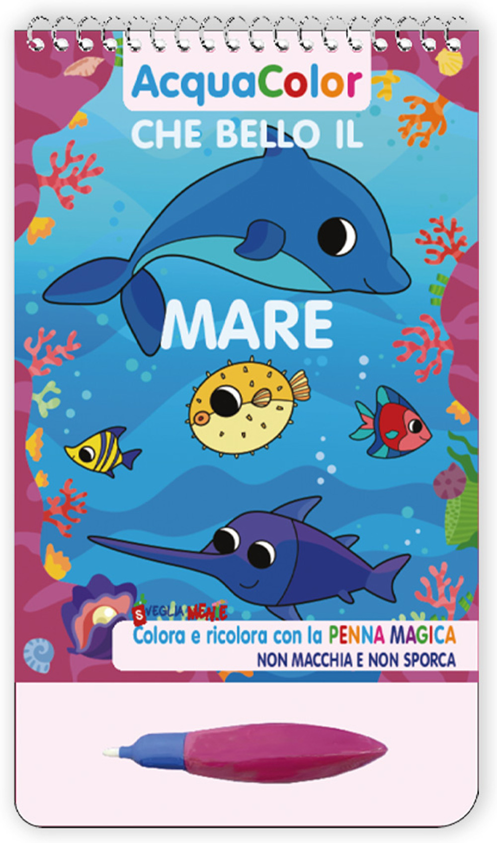 Che bello il mare. AcquaColor. Ediz. a spirale. Con penna magica