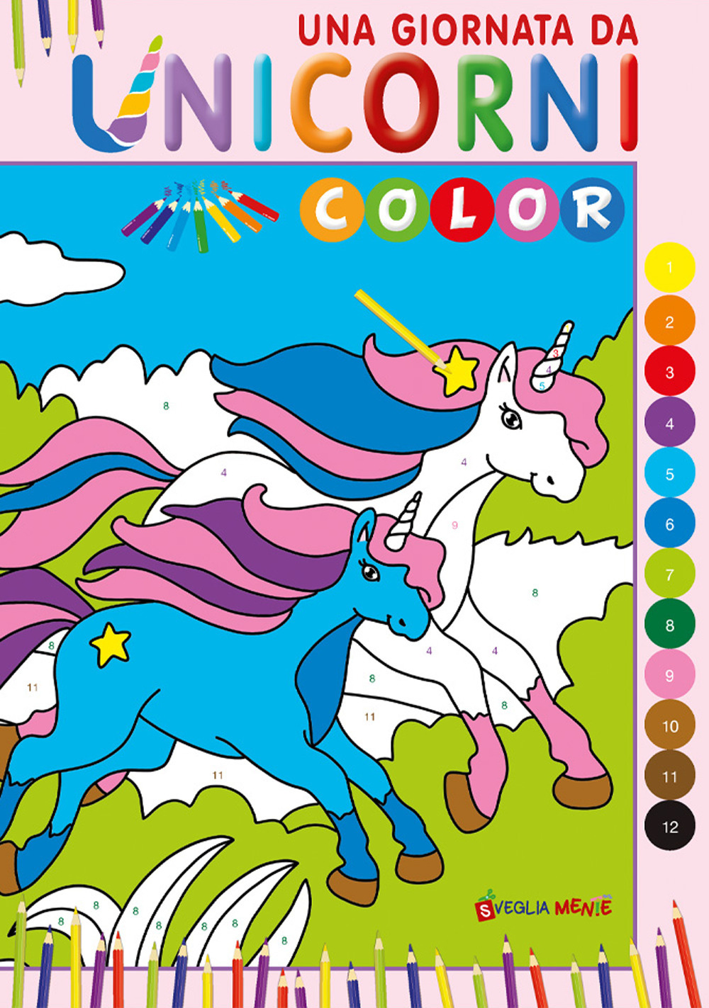 Una giornata da unicorni. Color. Ediz. illustrata