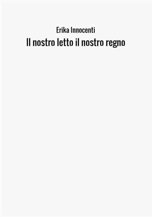 Il nostro letto il nostro regno