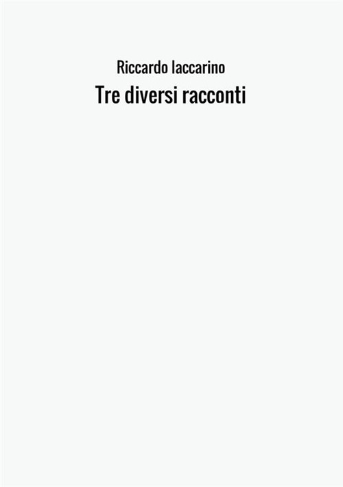 Tre diversi racconti