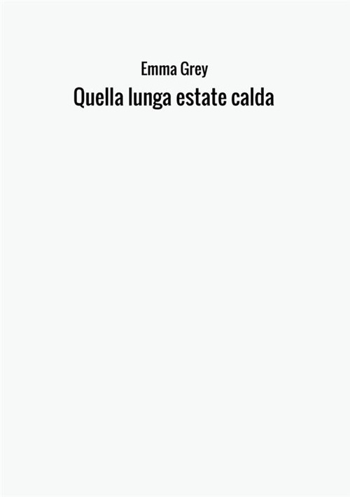 Quella lunga estate calda