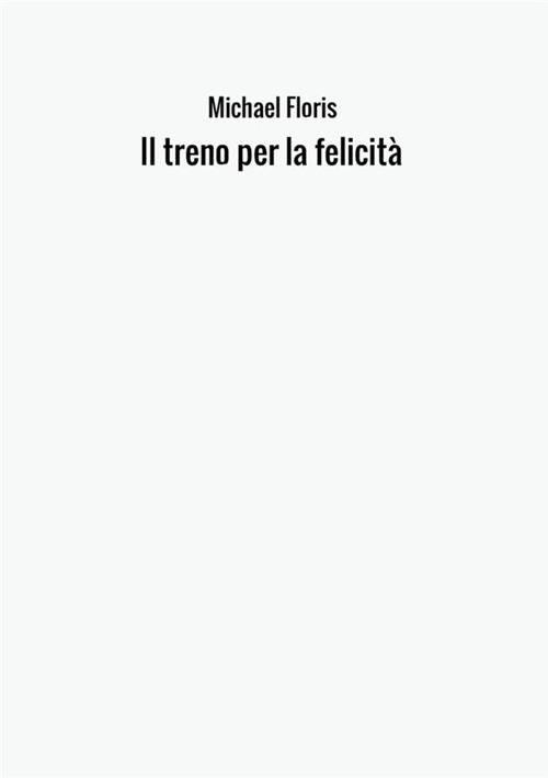 Il treno per la felicità
