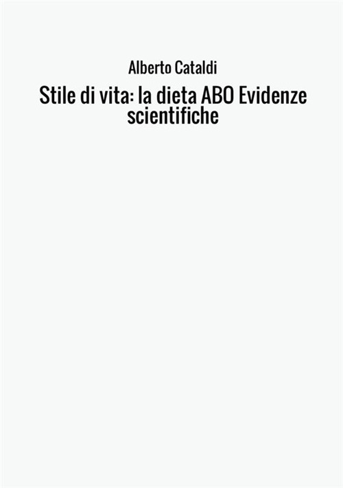 Stile di vita: la dieta ABO. Evidenze scientifiche