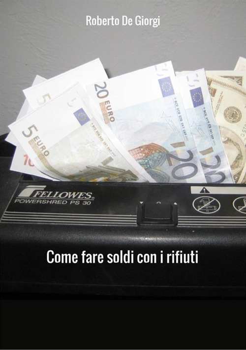 Come fare soldi con i rifiuti