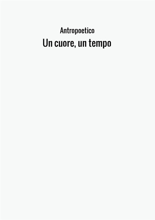 Un cuore, un tempo