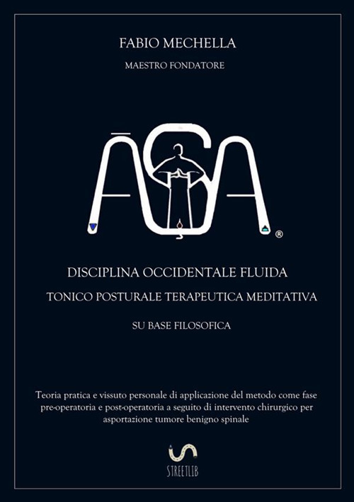 ÂSA. Disciplina occidentale fluida tonico posturale terapeutica meditativa su base filosodica