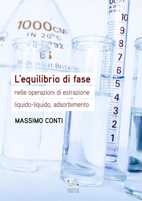 L'equilibrio di fase nelle operazioni di estrazione liquido-liquido, adsorbimento