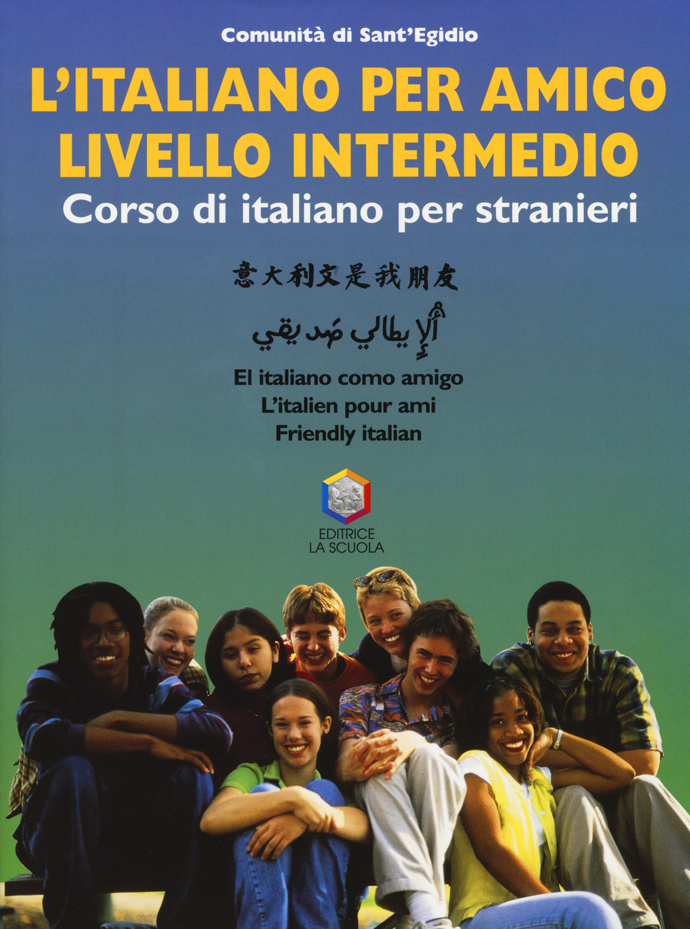 L'italiano per amico. Corso di italiano per stranieri. Livello intermedio. Con CD-ROM