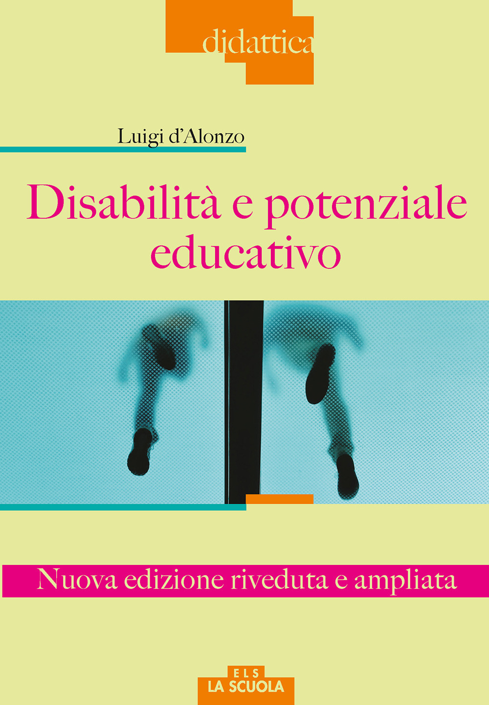 Disabilità e potenziale educativo. Nuova ediz.