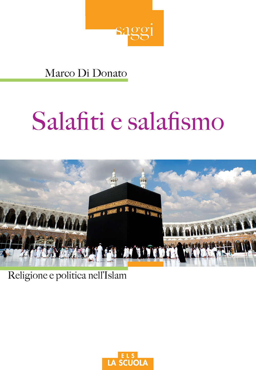 Salafiti e salafismo. Religione e politica nell'Islam