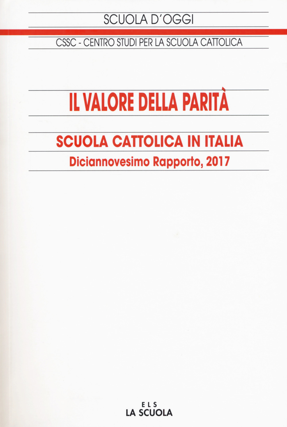 Il valore della parità. Scuola cattolica in Italia. Diciassettesimo rapporto