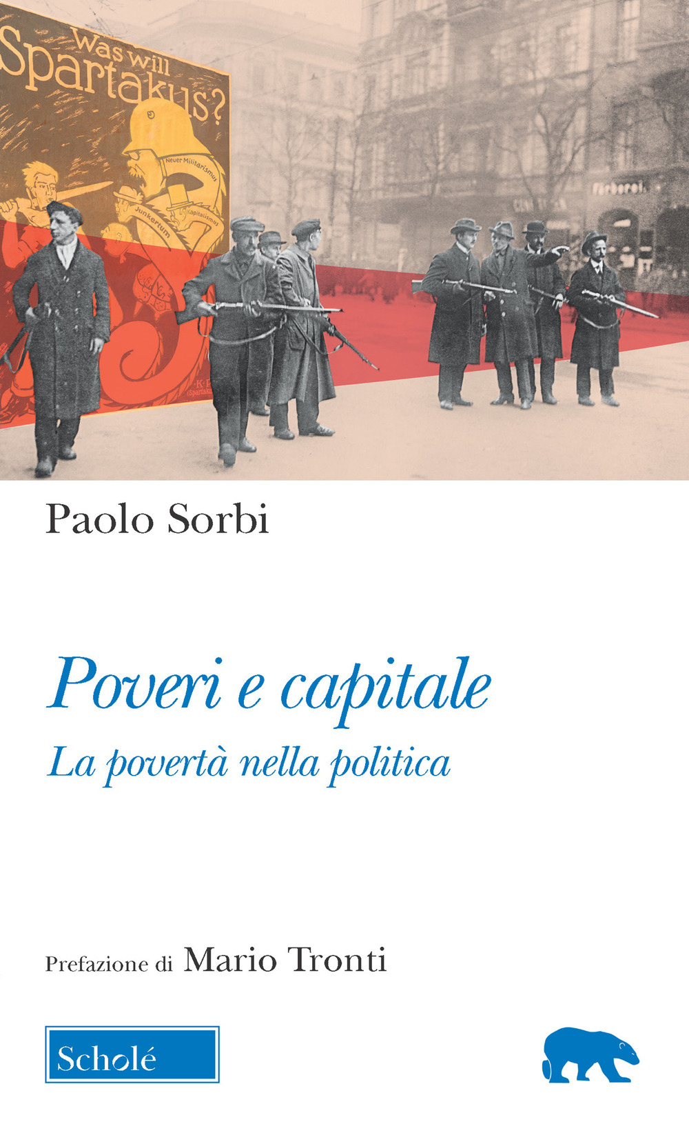 Poveri e capitale. La povertà nella politica