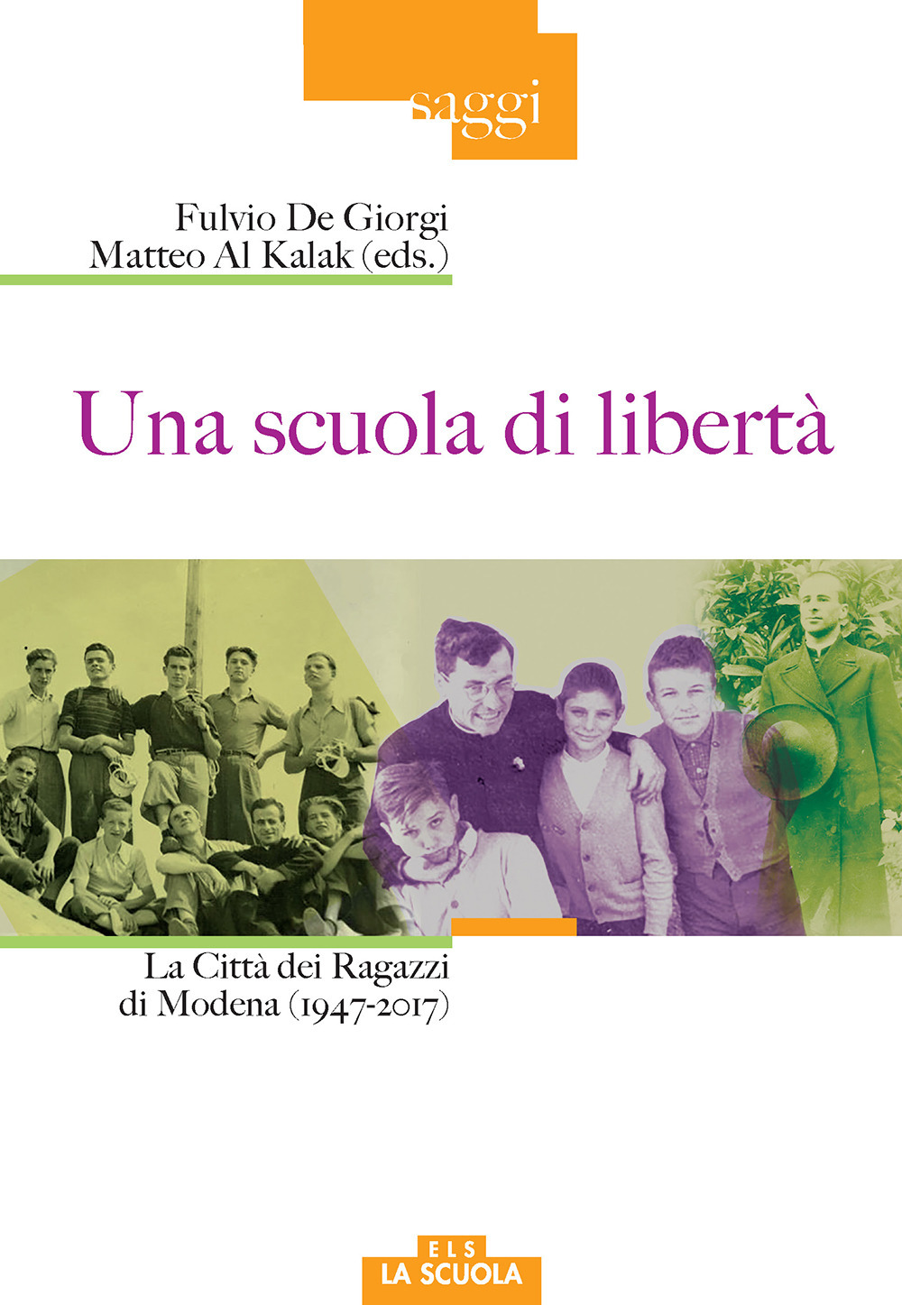 Una scuola di libertà. La Città dei Ragazzi di Modena (1947-2017)