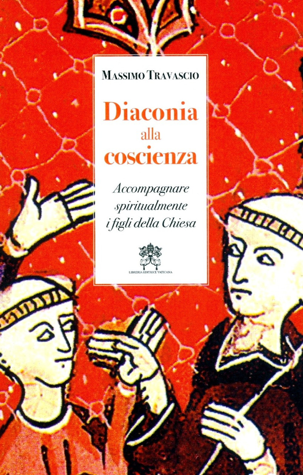 Diaconia alla coscienza. Accompagnare spiritualmente i figli della Chiesa