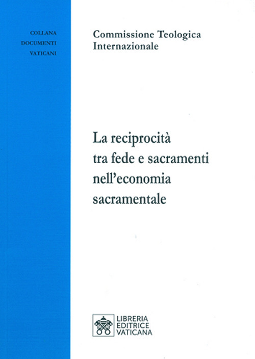 La reciprocità tra fede e sacramenti nell'economia sacramentale