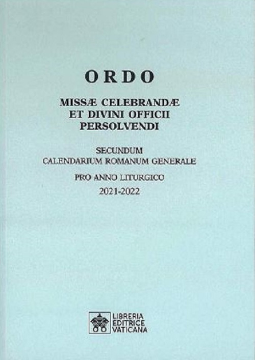 Ordo missae celebrandae et divini officii persolvendi. Secundum calendarium romanum generale pro anno liturgico 2021-2022
