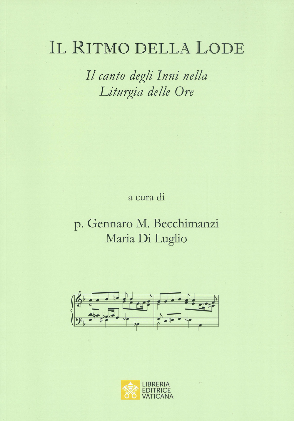 Il ritmo della lode. Il canto degli Inni nella Liturgia delle Ore