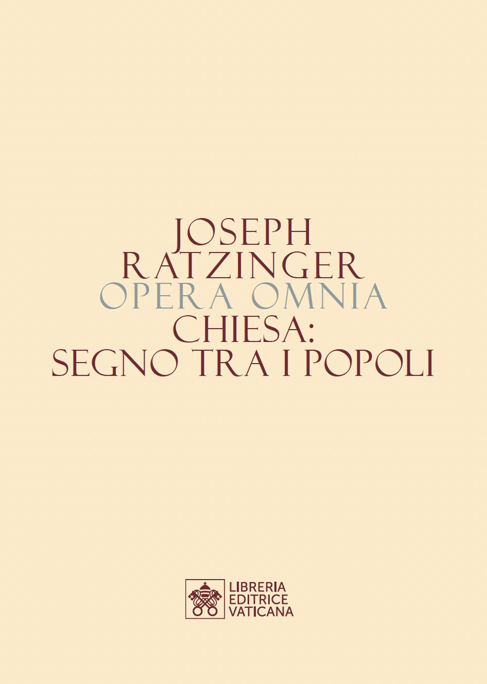 Opera omnia di Joseph Ratzinger. Vol. 8/1: Chiesa: segno tra i popoli
