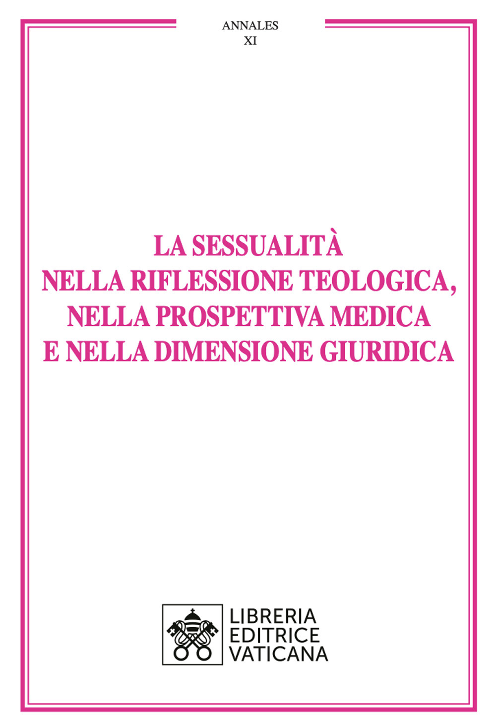 La sessualità nella riflessione teologica, nella prospettiva medica e nella dimensione giuridica